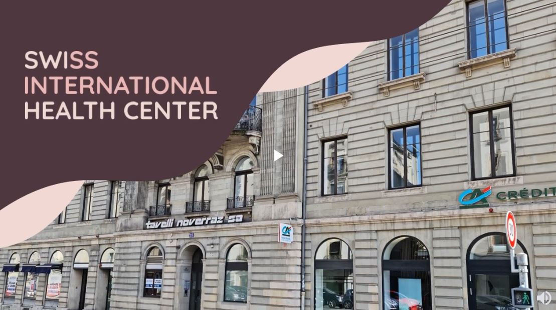 Vidéo de présentation du centre médical Swiss International Health Center